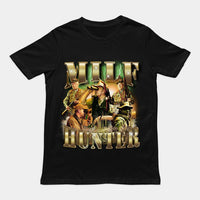 Milf Hunter t-shirt