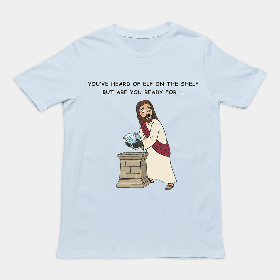 You've heard of elf on the shelf but are you ready for Christ on a Heist T-Shirt Orbital Clothing
