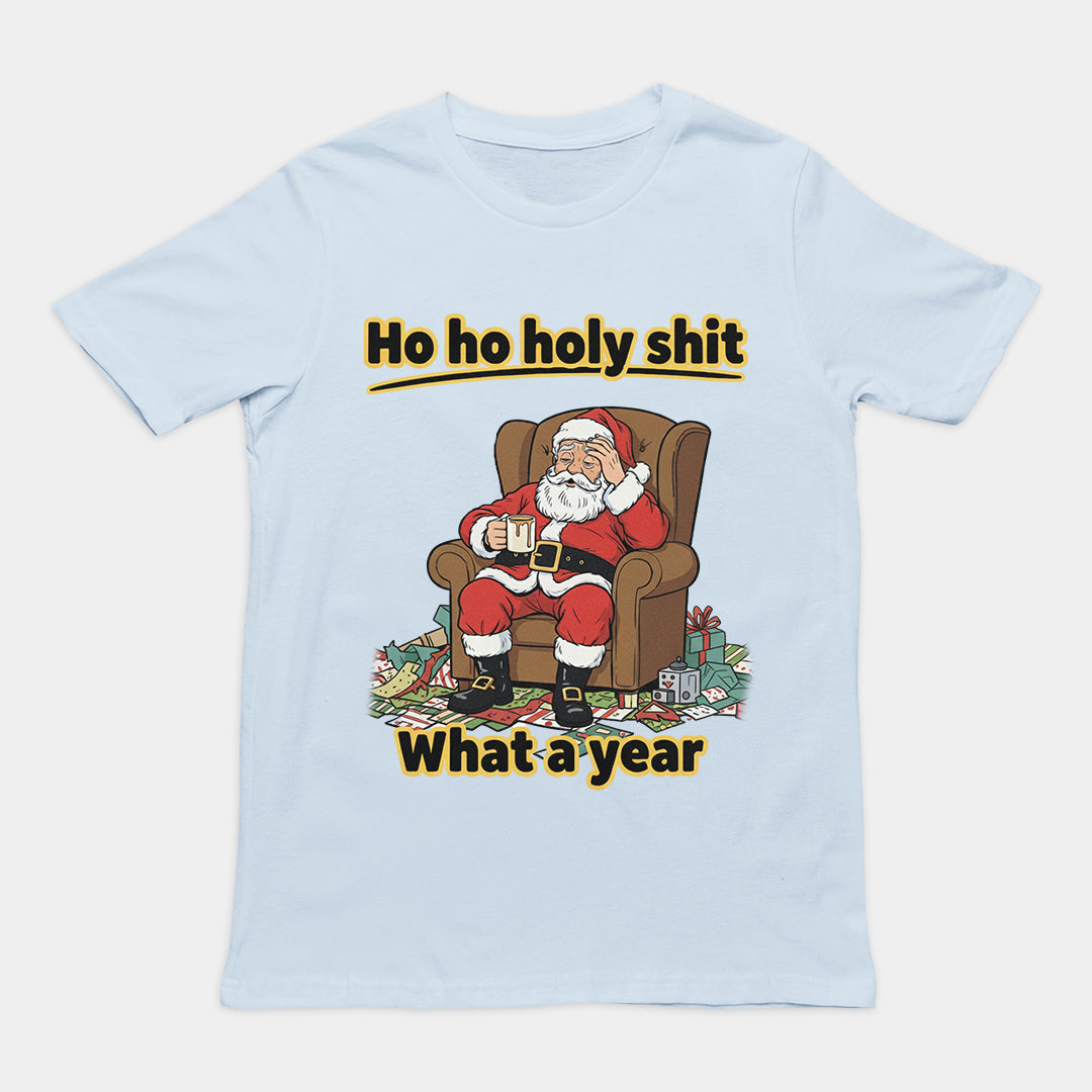 Ho ho holy s__t what a year T-Shirt Orbital Clothing