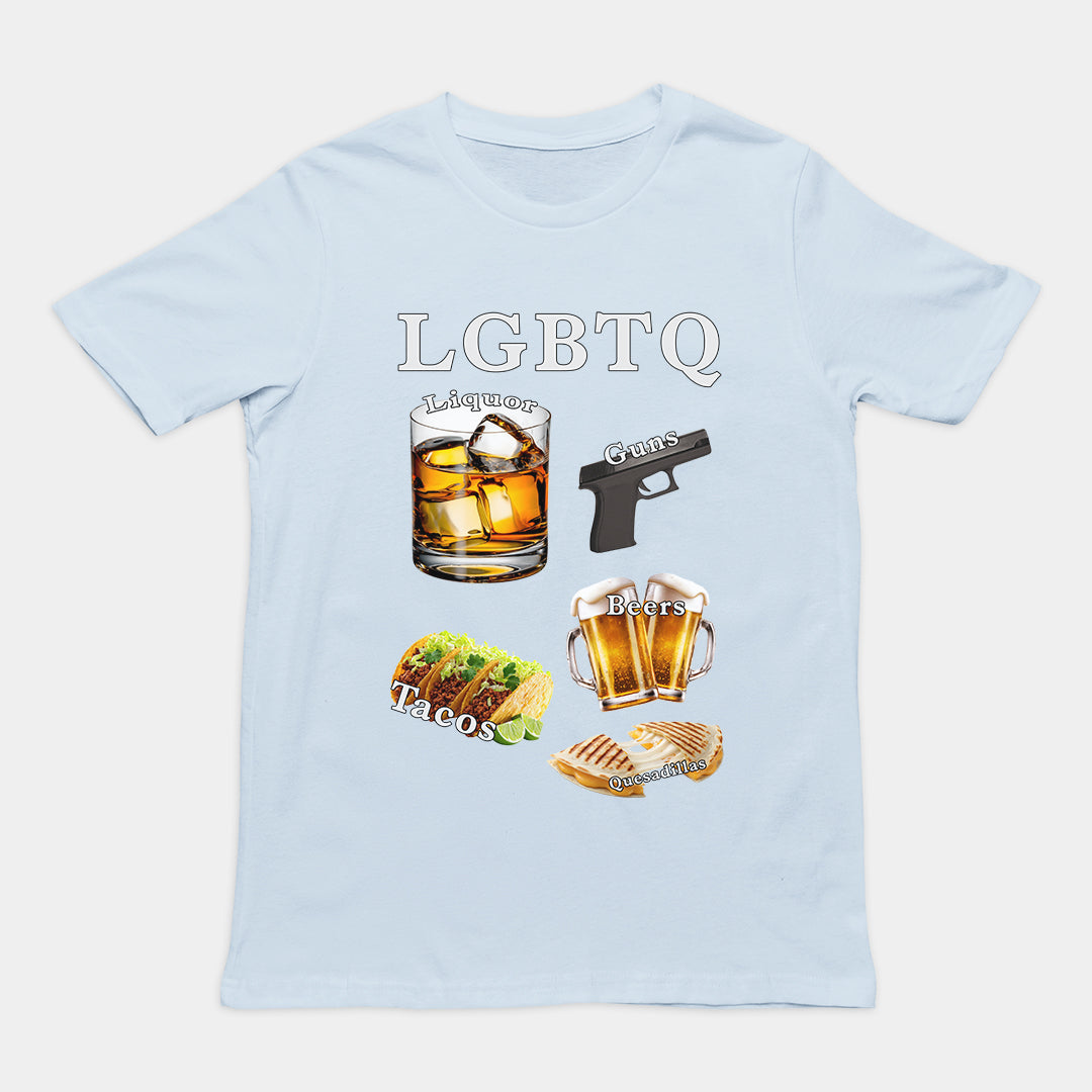 LGBTQ (liquor, guns, beers, tacos, quesadillas) T-Shirt Orbital Clothing