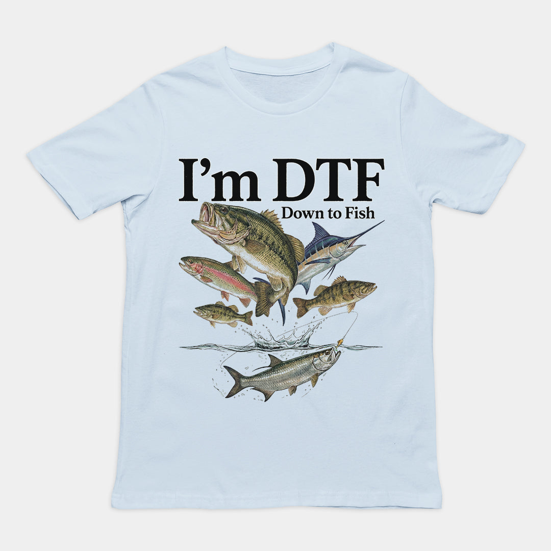 I'm DTF (down to fish) T-Shirt Orbital Clothing