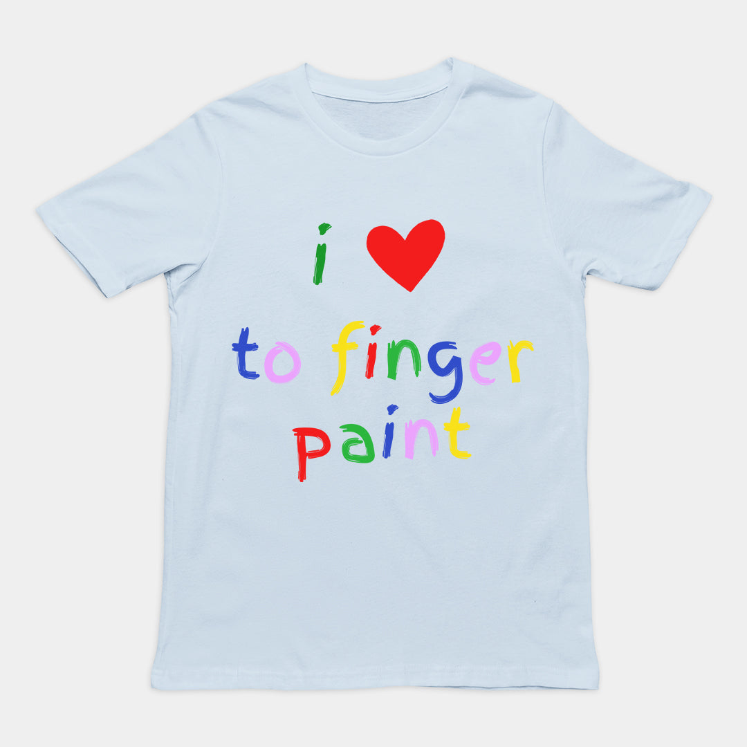I love to finger paint T-Shirt