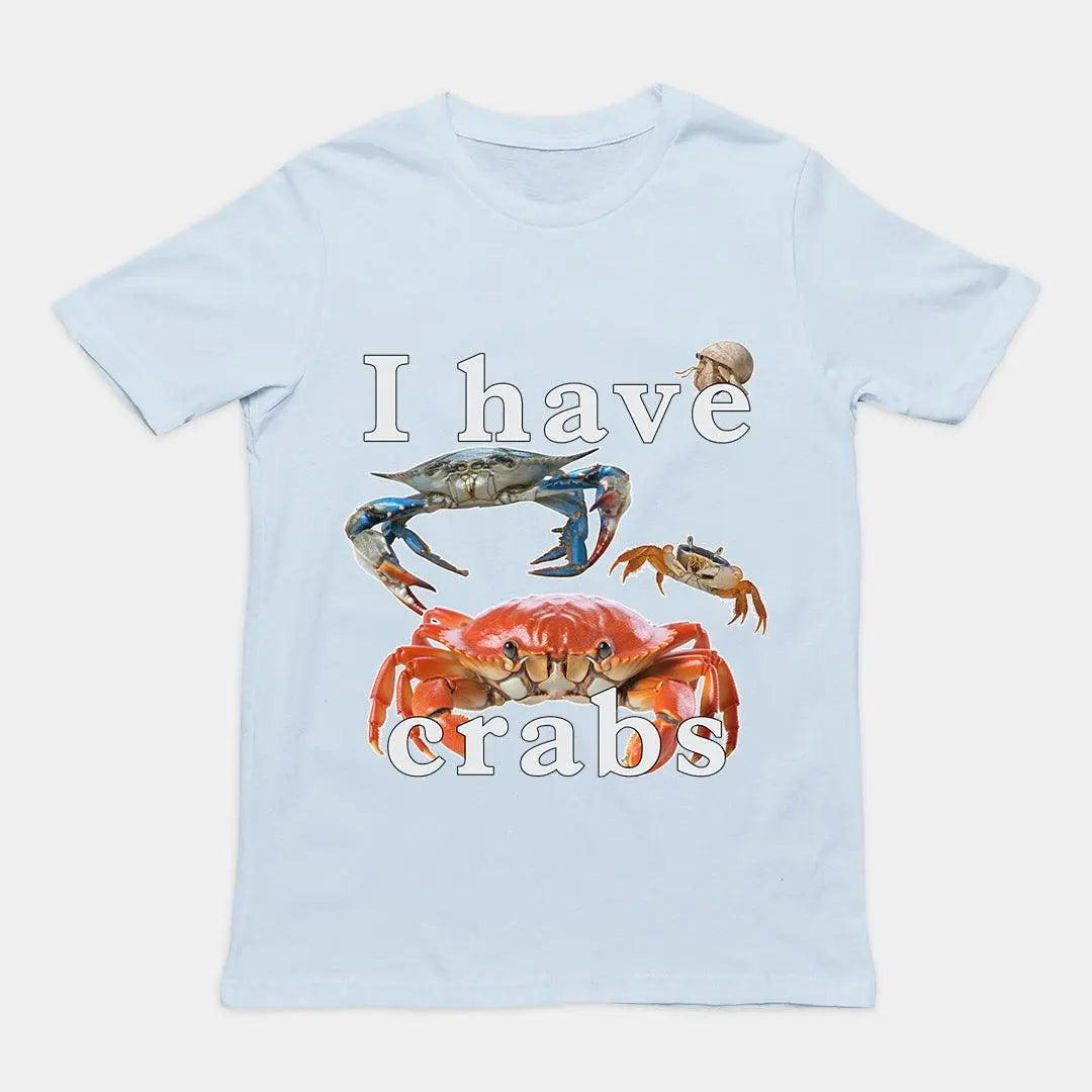 I have crabs T-Shirt - Orbital Clothing