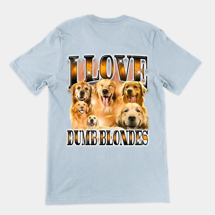 I love Dumb Blondes t-shirt (backprint) - Orbital Clothing