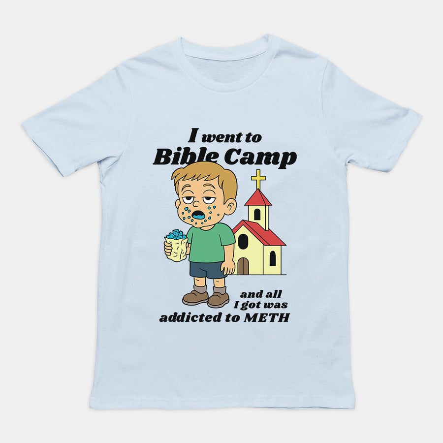 I went to Bible Camp and all I got was addicted to Meth T-Shirt Orbital Clothing