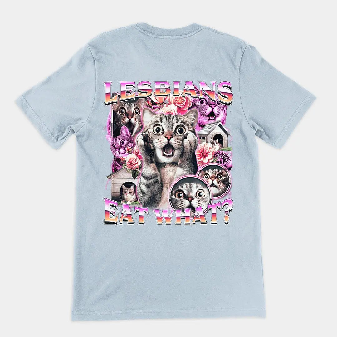 Lesbians Eat What T-shirt (backprint) - Orbital Clothing