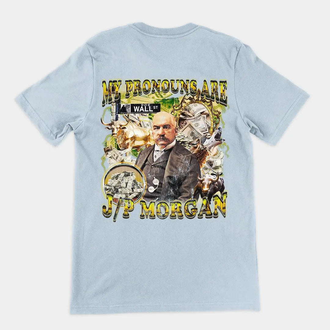 My Pronouns are J/P Morgan t-shirt (backprint) - Orbital Clothing