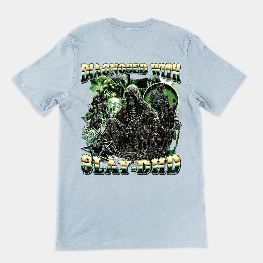 Diagnosed with Slay-DHD t-shirt (backprint) - Orbital Clothing