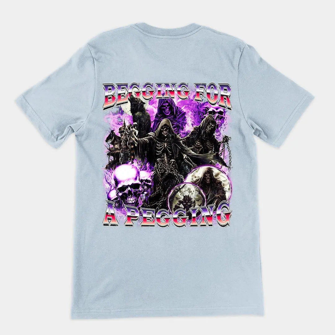Begging for a Pegging t-shirt (backprint) - Orbital Clothing