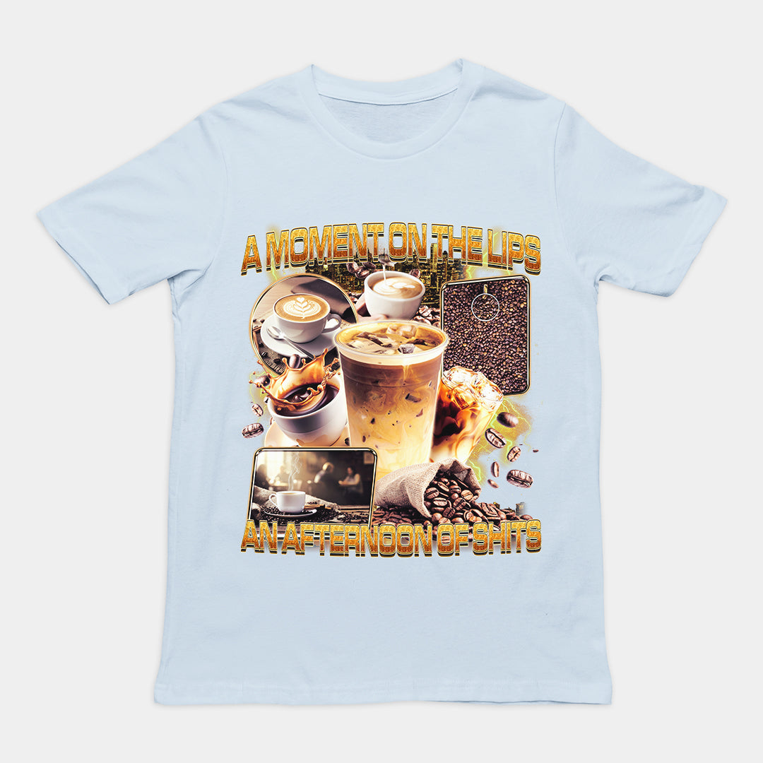 A moment on the lips an afternoon of sh T-Shirt Orbital Clothing