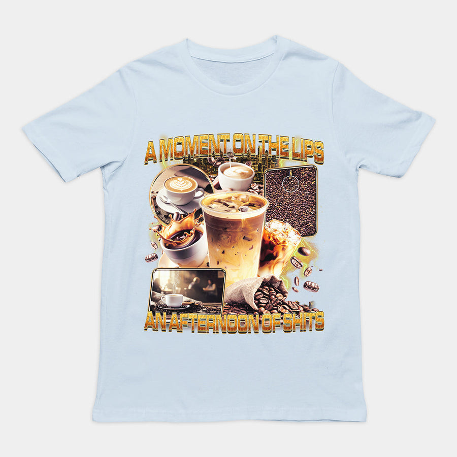A moment on the lips an afternoon of sh T-Shirt Orbital Clothing