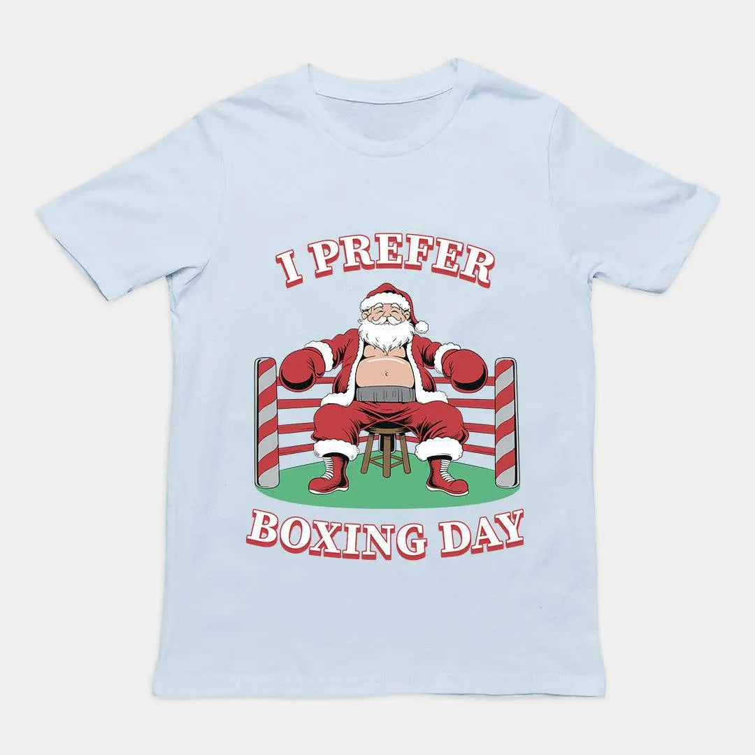 I Prefer Boxing Day T-Shirt - Orbital Clothing