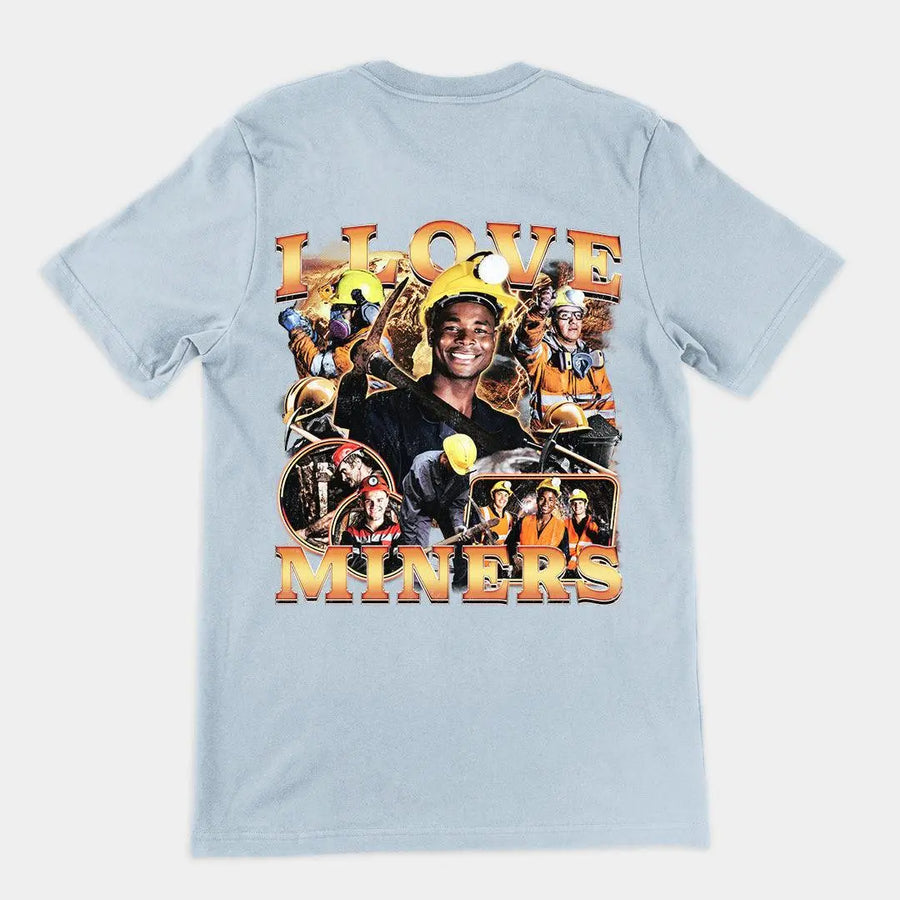 I Love Miners (Updated Design!) t-shirt (backprint) - Orbital Clothing