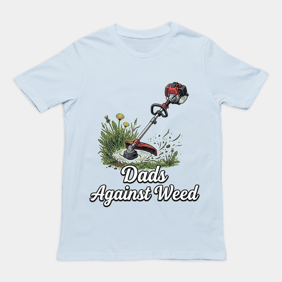 Dads against weed T-Shirt Orbital Clothing