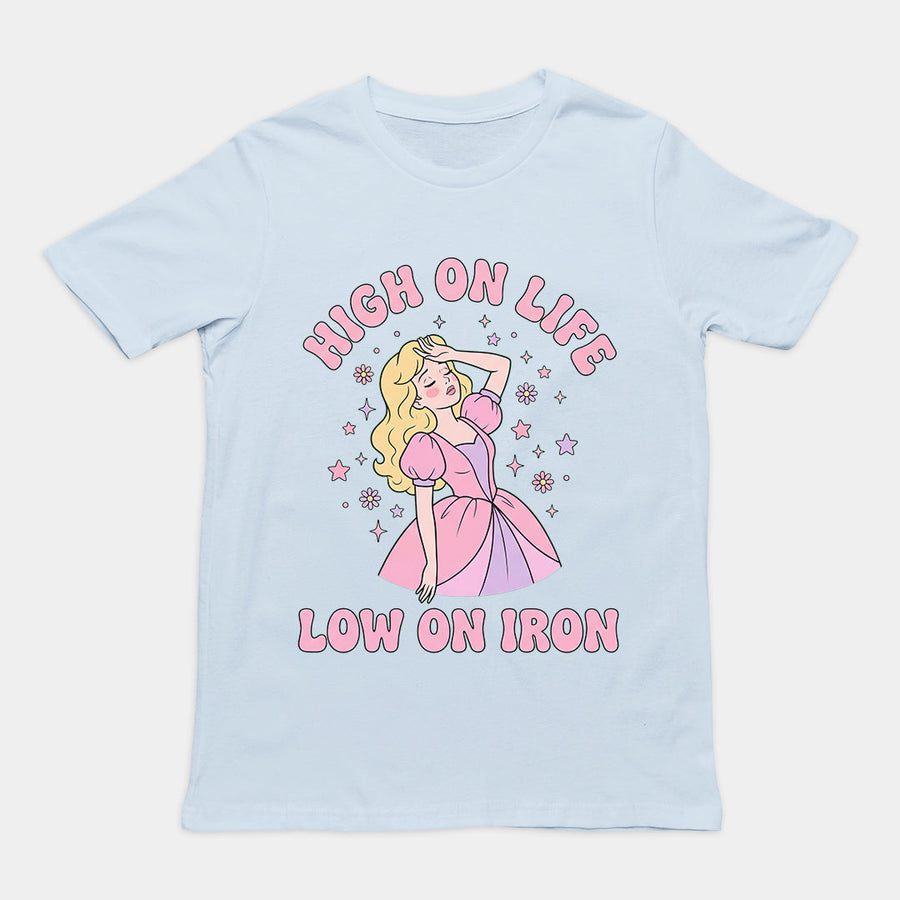 High on Life Low on Iron T-Shirt Orbital Clothing