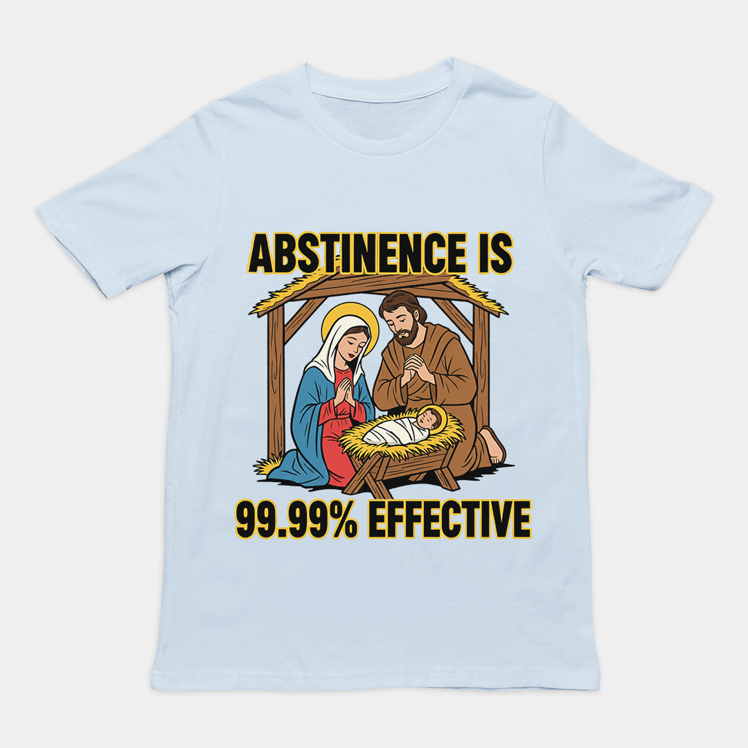 Abstinenz ist zu 99,99 % wirksam – T-Shirt