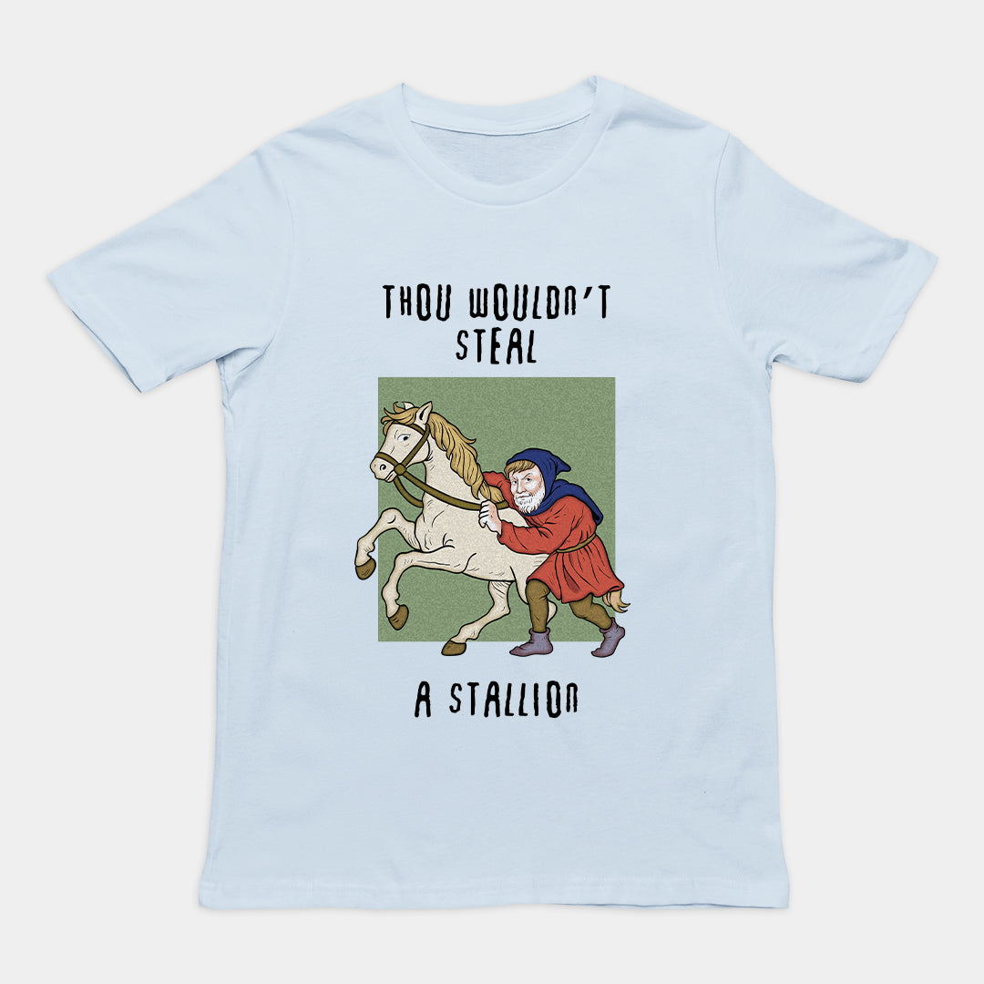 Thou wouldn't steal a stallion T-Shirt Orbital Clothing