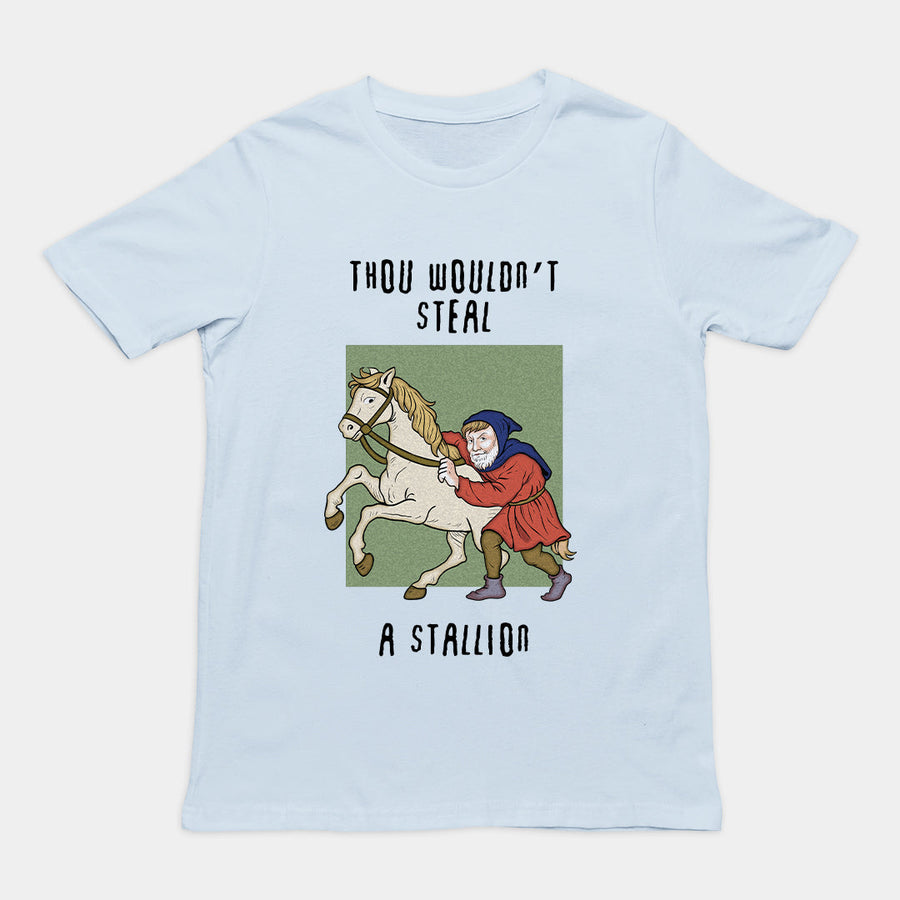 Thou wouldn't steal a stallion T-Shirt Orbital Clothing