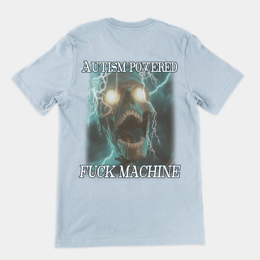 Autism Powered Fuck Machine t-shirt (backprint) - Orbital Clothing