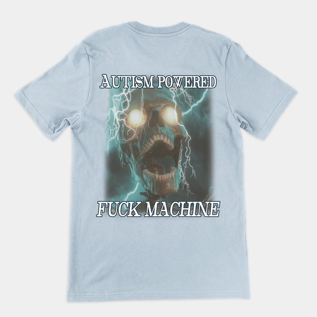 Autism Powered Fuck Machine t-shirt (backprint) - Orbital Clothing