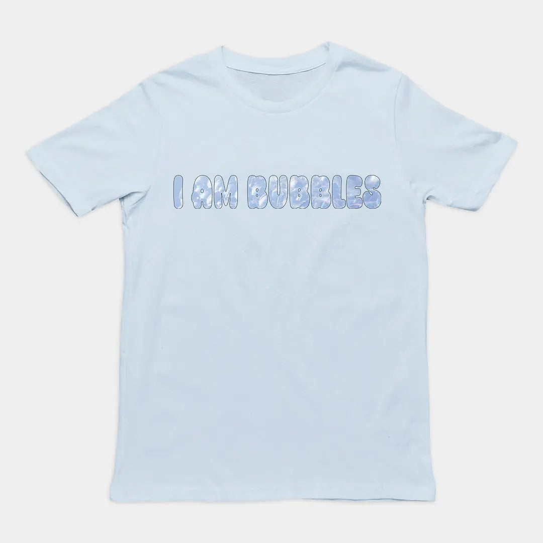 I am bubbles T-Shirt Orbital Clothing