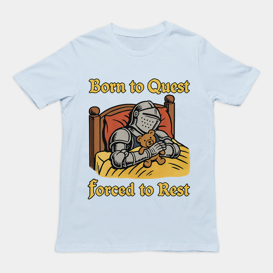 Born to Quest Forced to Rest T-Shirt Orbital Clothing