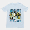 All Fight No Flight t-shirt