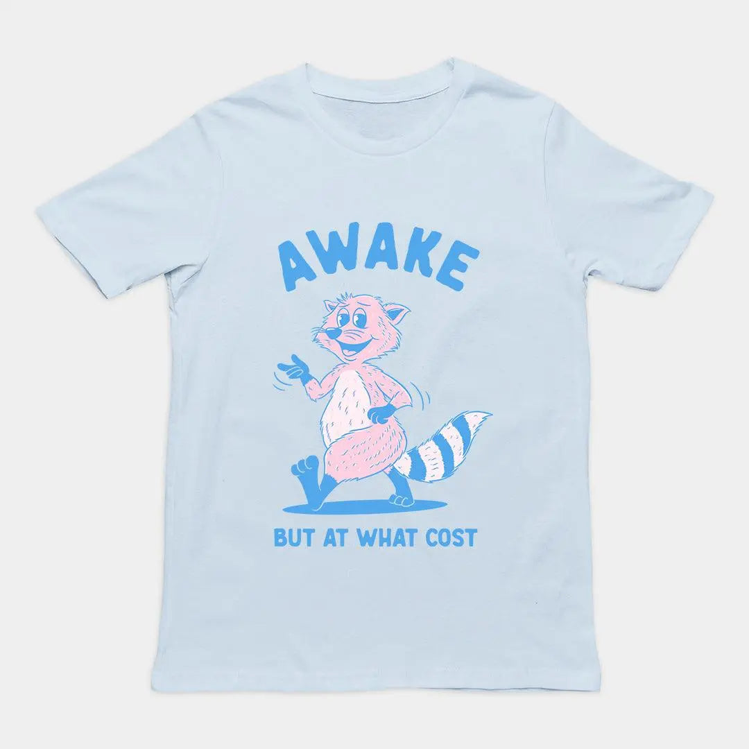 Awake but at What Cost t-shirt - Orbital Clothing