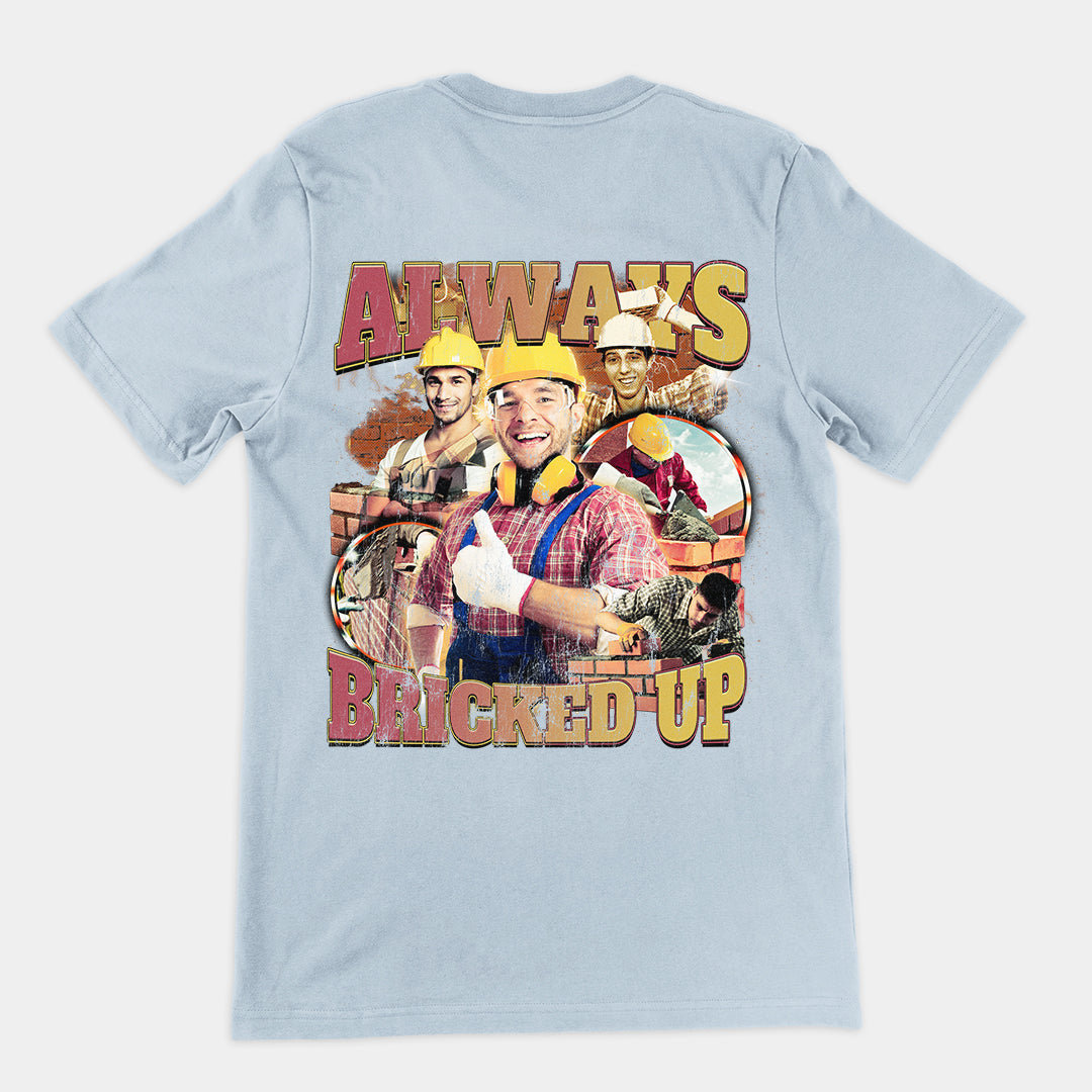 Always Bricked up t-shirt (backprint)