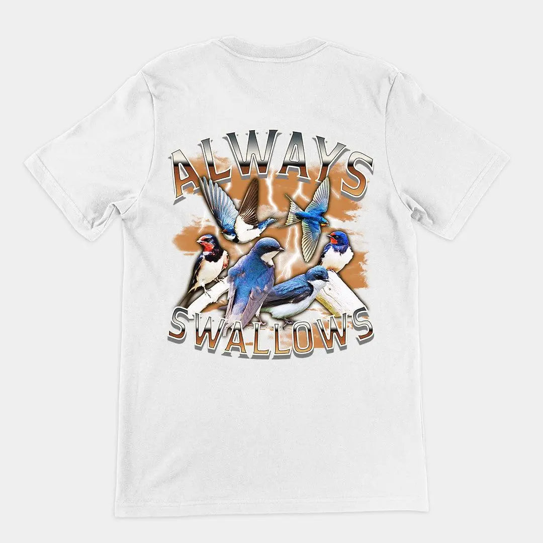 Always Swallows t-shirt (backprint) - Orbital Clothing
