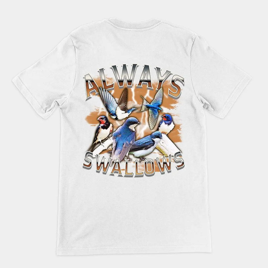 Always Swallows t-shirt (backprint) - Orbital Clothing