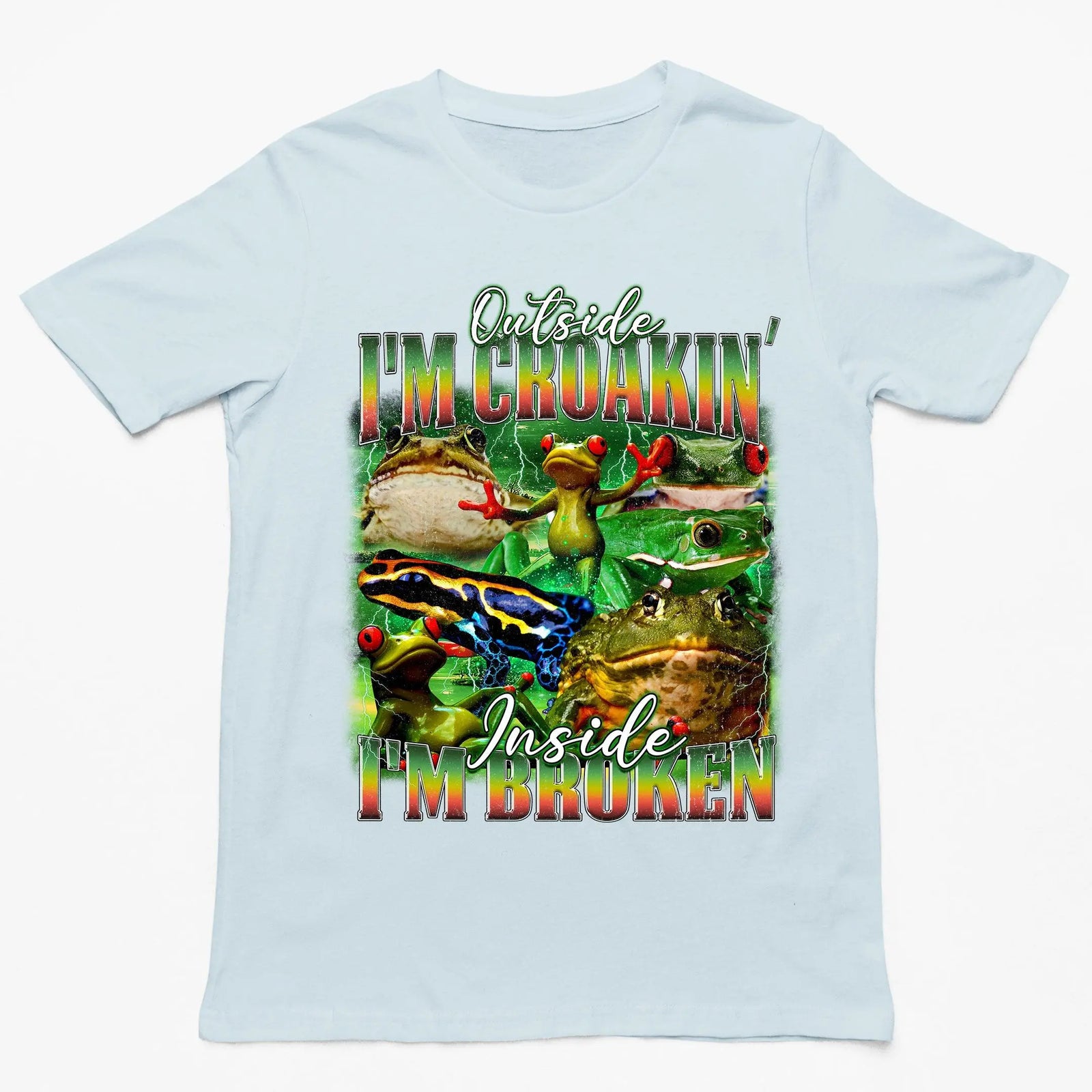 Outside I'm Croakin' Inside I'm Broken T-Shirt - Orbital Clothing