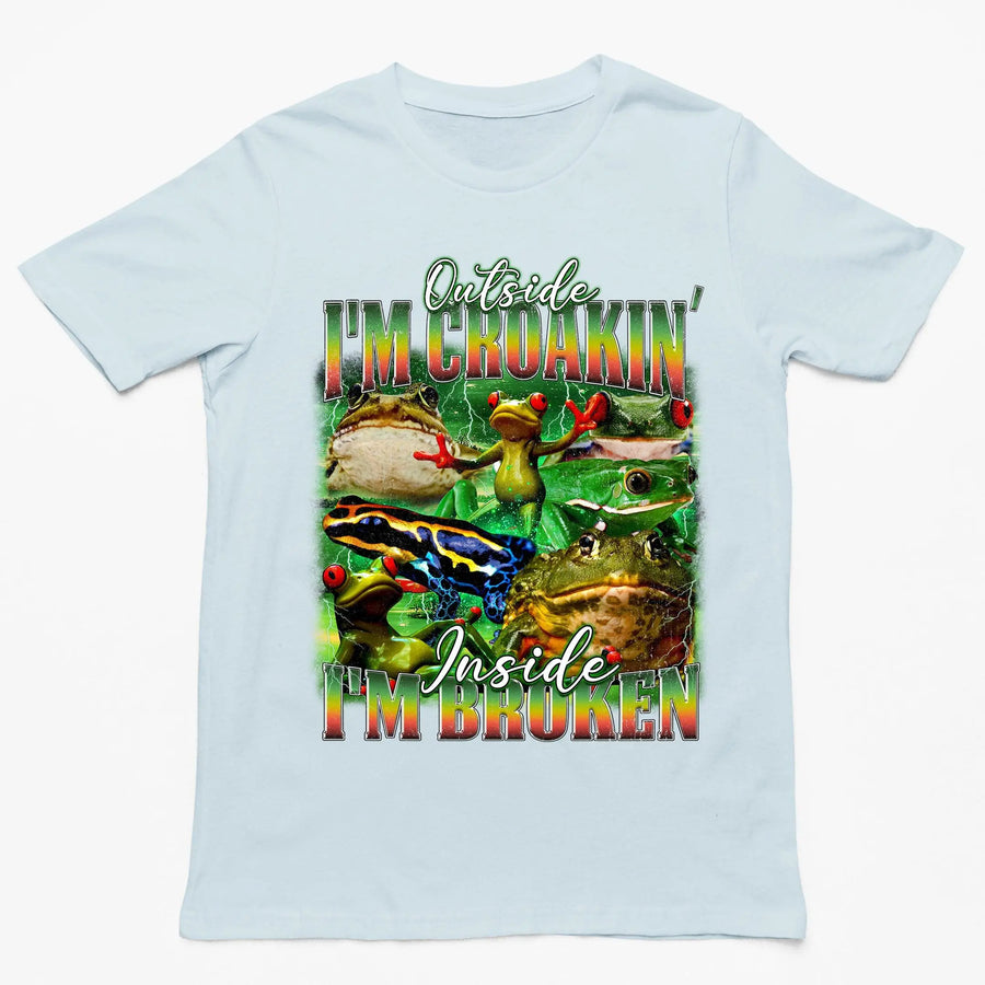 Outside I'm Croakin' Inside I'm Broken T-Shirt - Orbital Clothing