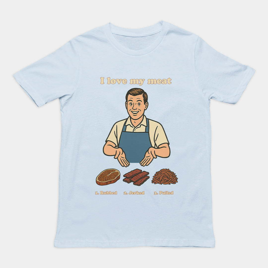 I like my meat rubbed jerked and pulled T-Shirt Orbital Clothing
