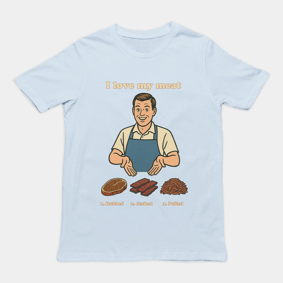 I like my meat rubbed jerked and pulled T-Shirt Orbital Clothing