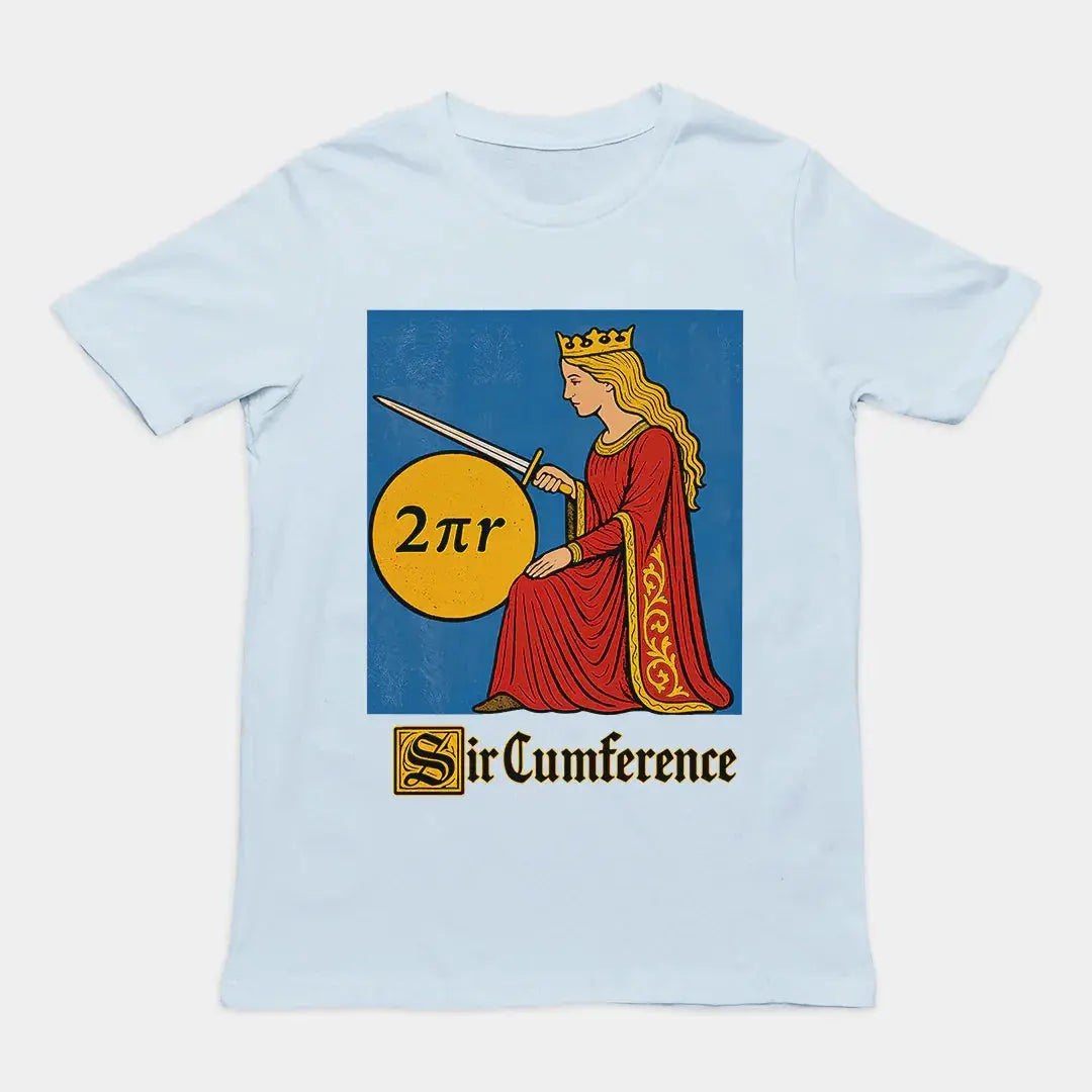 Sir Cumference T-Shirt - Orbital Clothing