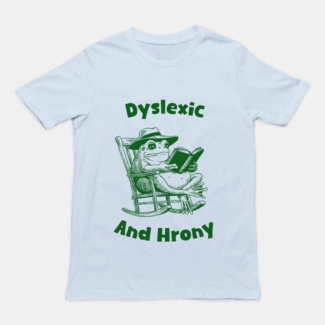 Dyslexic and Hrony t-shirt