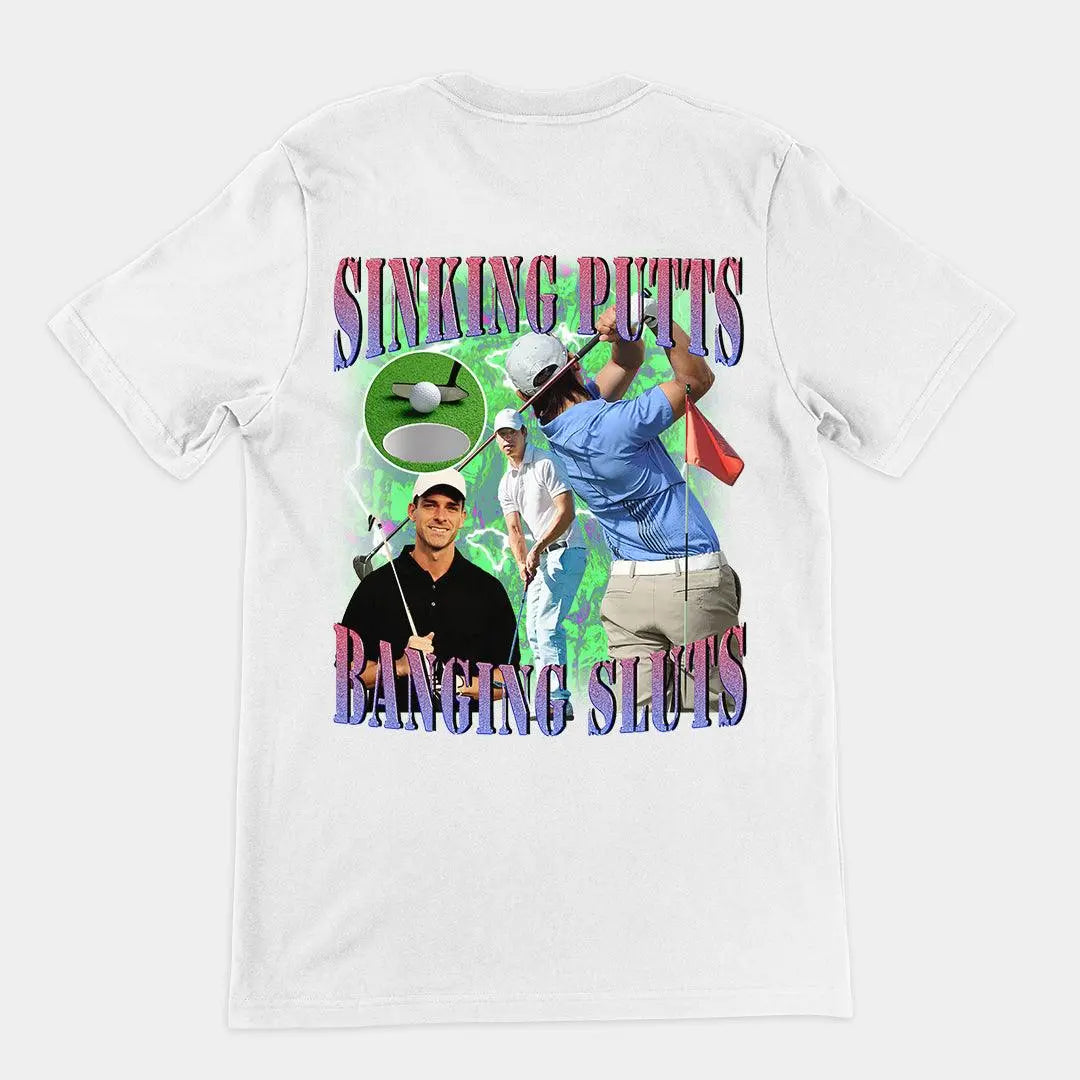 Sinking Putts Banging Sluts t-shirt (backprint) - Orbital Clothing
