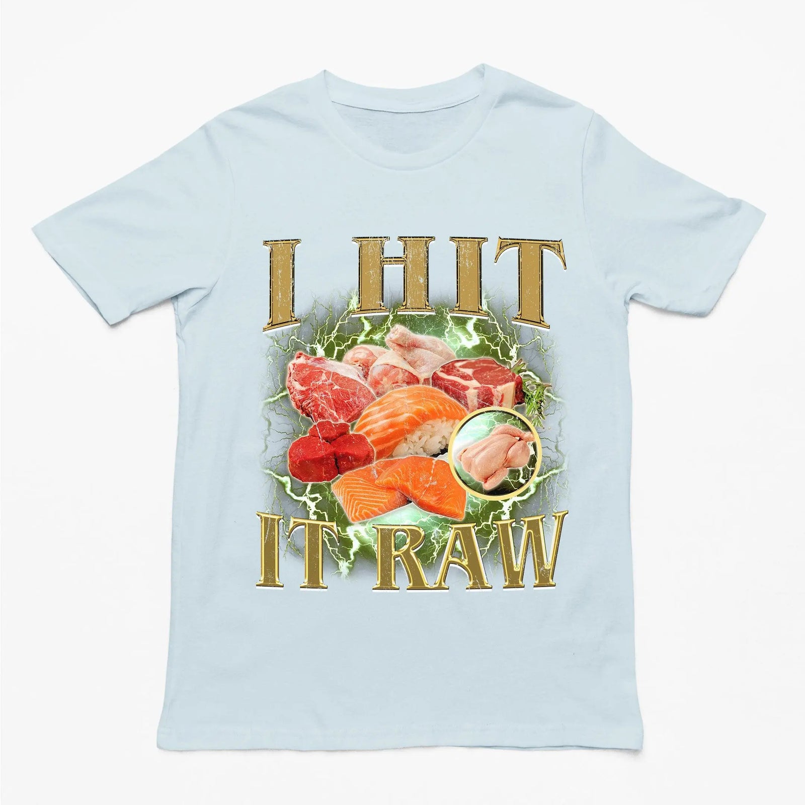 I hit it raw T-Shirt - Orbital Clothing