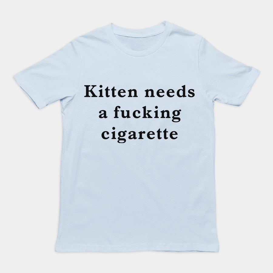 Kitten needs a cigarette T-Shirt Orbital Clothing