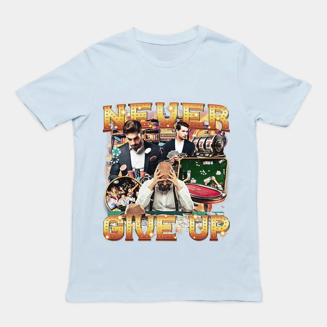 Never GIve Up T-Shirt - Orbital Clothing