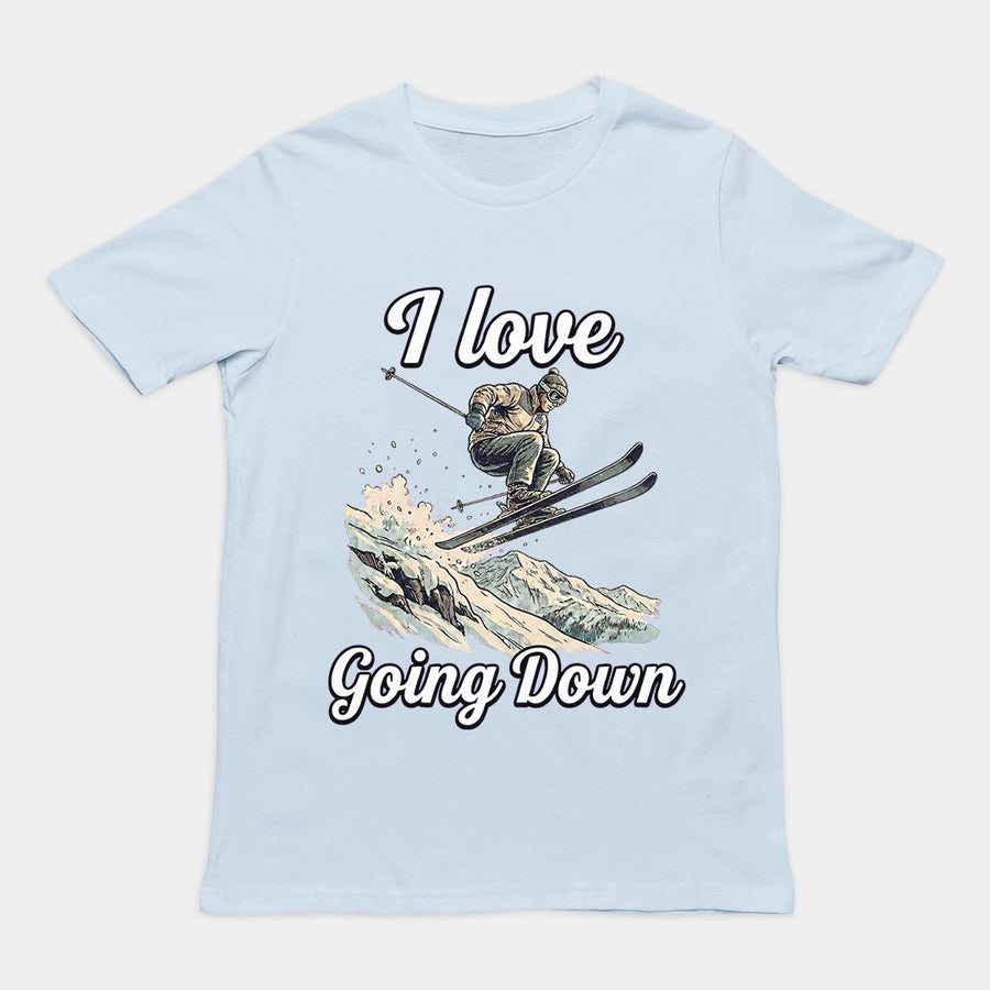 I love going down (skiing) T-Shirt