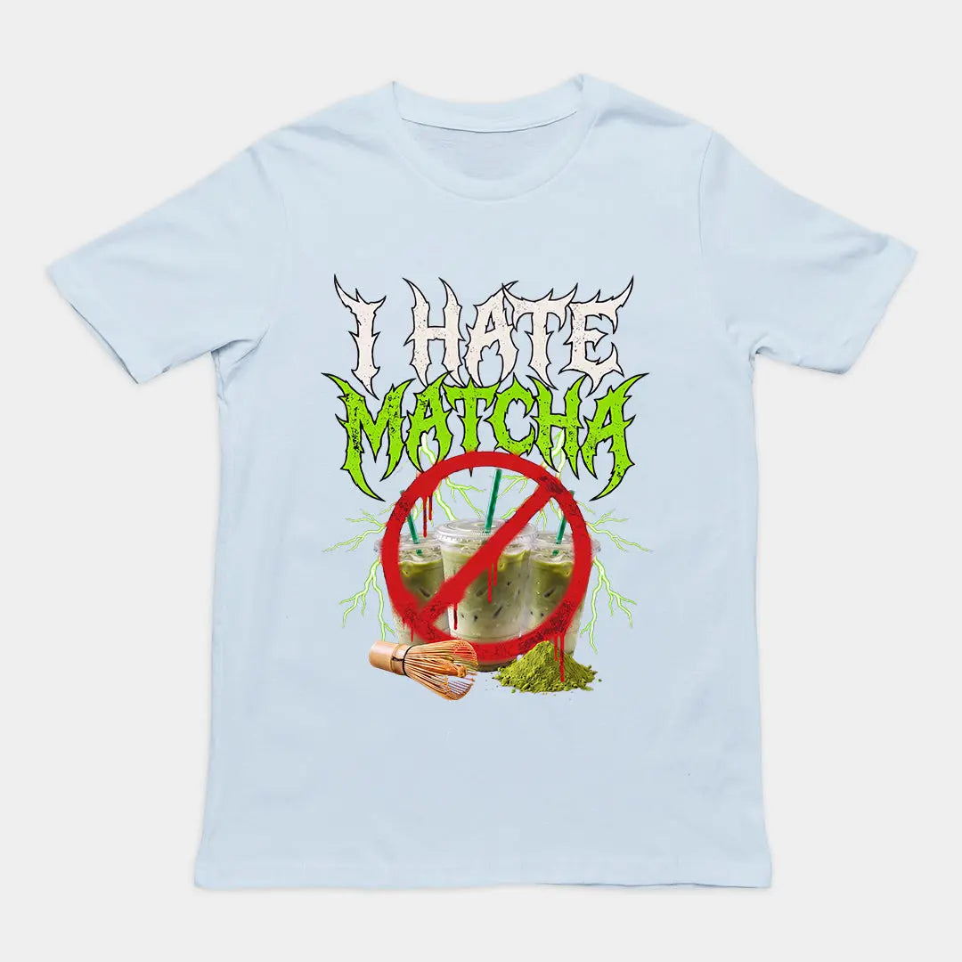 I hate Matcha T-Shirt Orbital Clothing