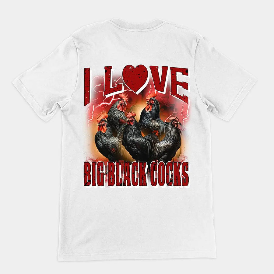 I love Big Black Cocks t-shirt (backprint) - Orbital Clothing