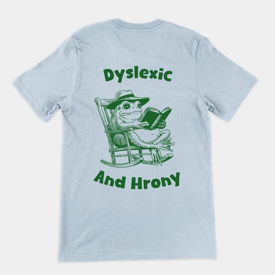 Dyslexic and Hrony t-shirt (backprint) - Orbital Clothing
