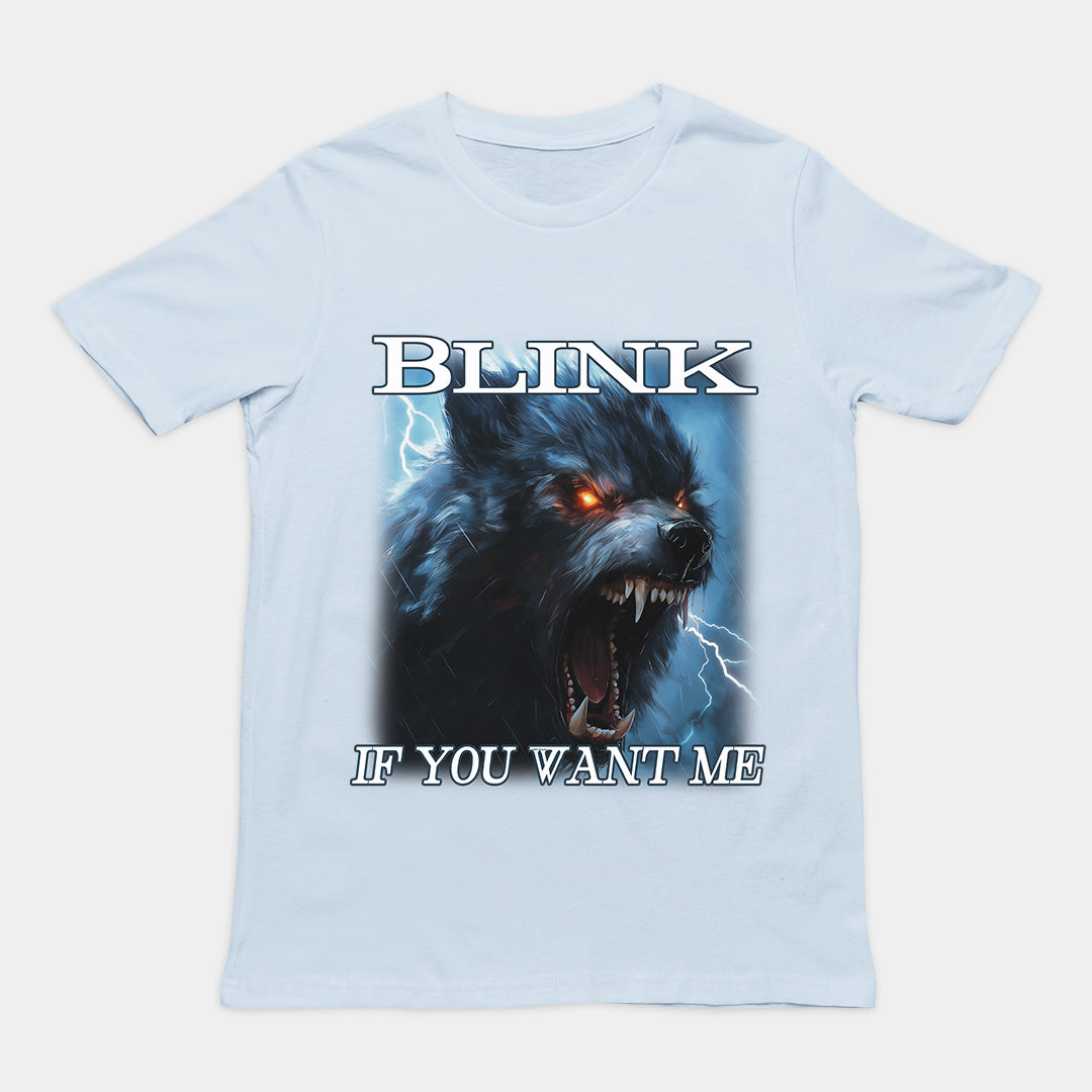 Blink If You Want Me t-shirt