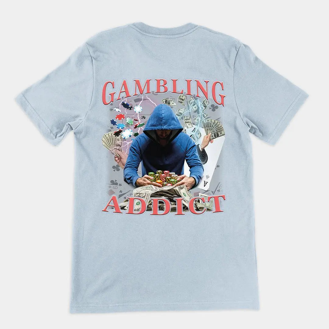 Gambling Addict t-shirt (backprint) - Orbital Clothing