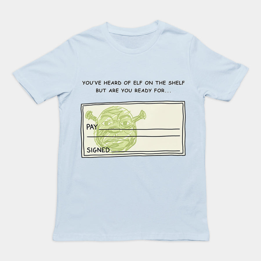 You've heard of elf on the shelf but are you ready for Shrek on a Cheque T-Shirt Orbital Clothing