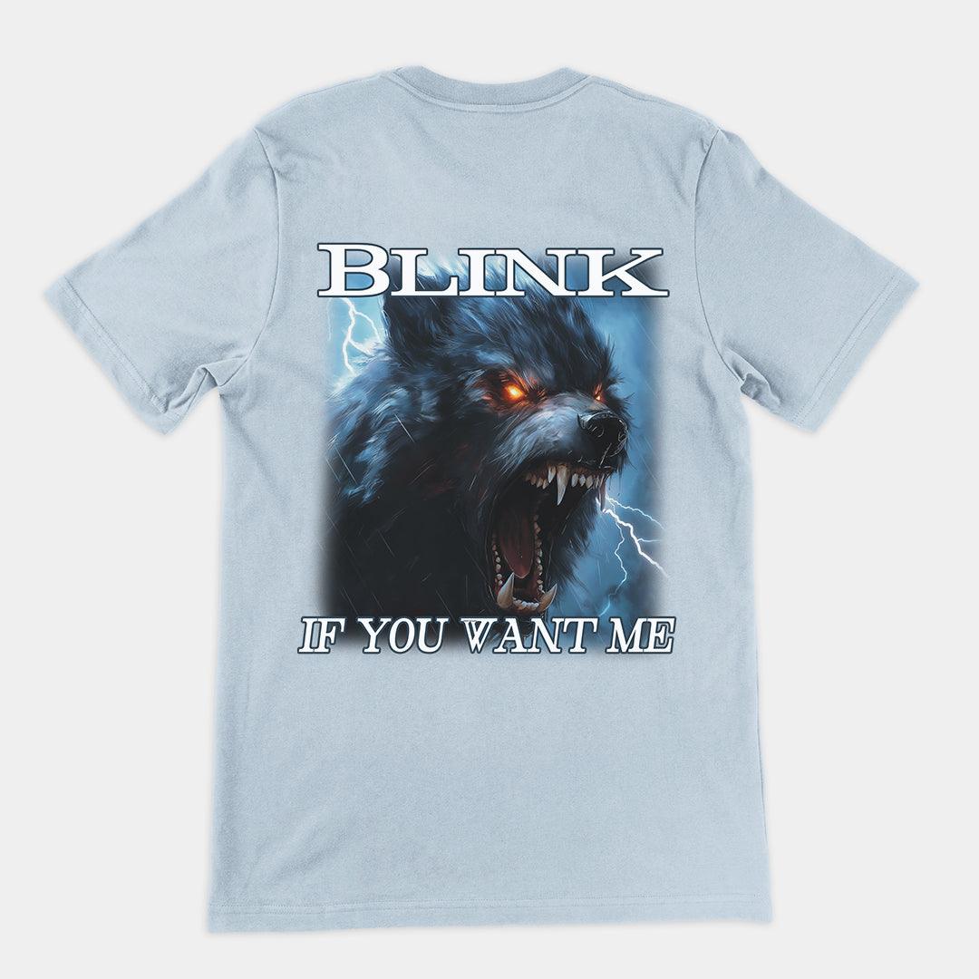 Blink If You Want Me t-shirt (backprint) - Orbital Clothing