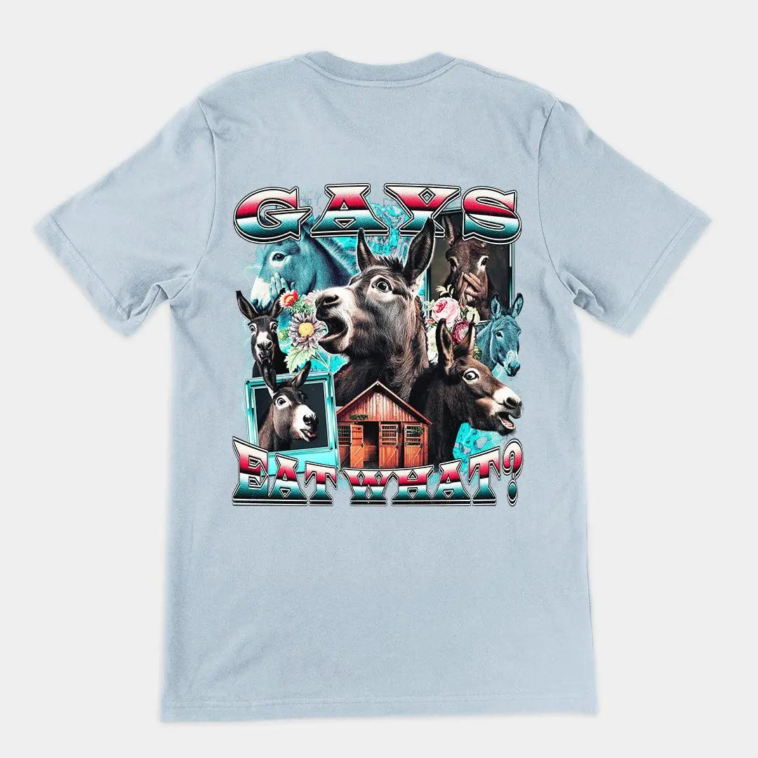 Gays Eat What (donkeys) t-shirt (backprint) - Orbital Clothing